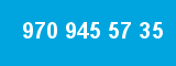 970 945 57 35